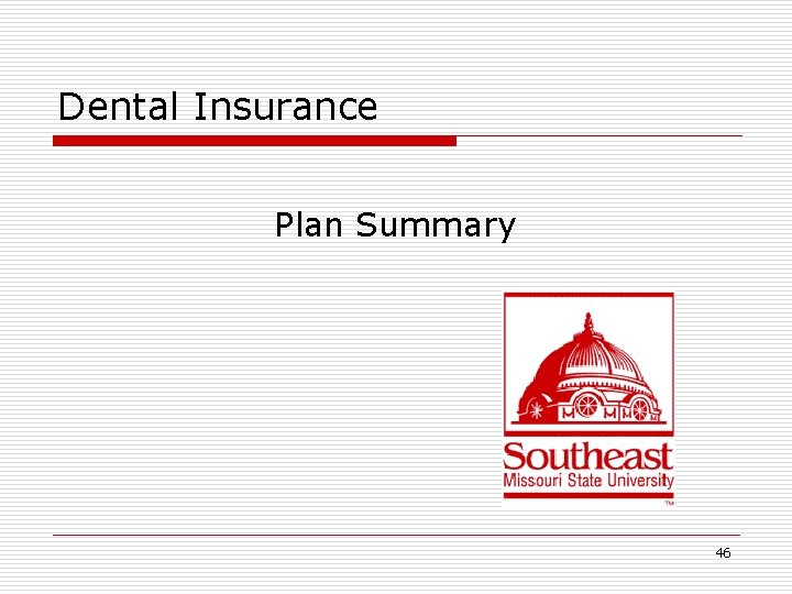 Dental Insurance Plan Summary 46 