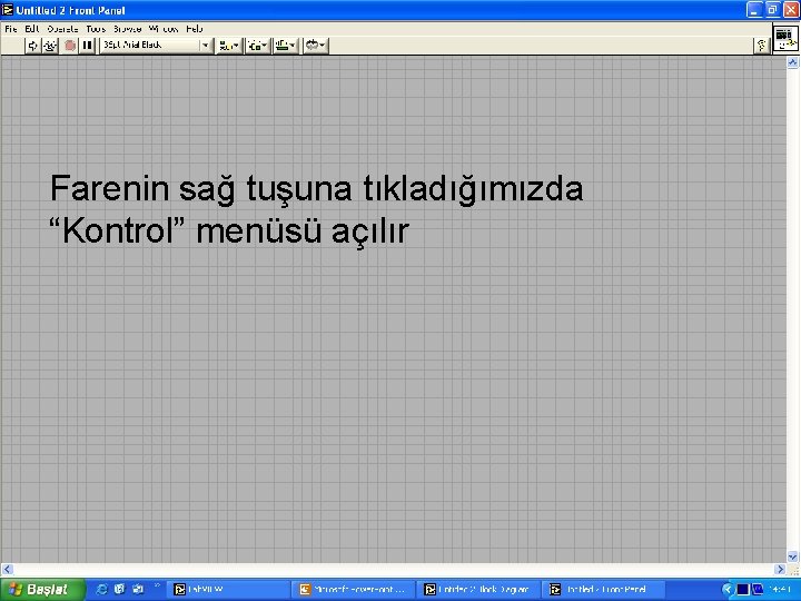 Farenin sağ tuşuna tıkladığımızda “Kontrol” menüsü açılır 