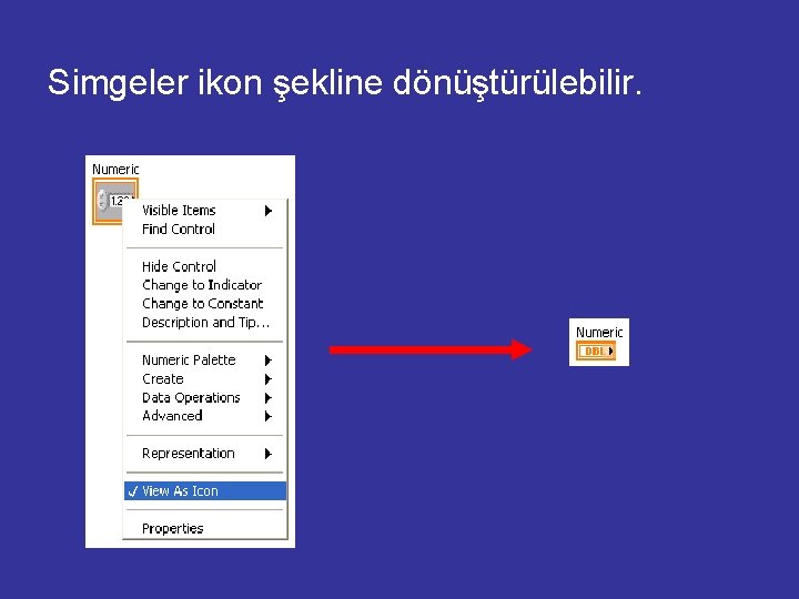 Simgeler ikon şekline dönüştürülebilir. 