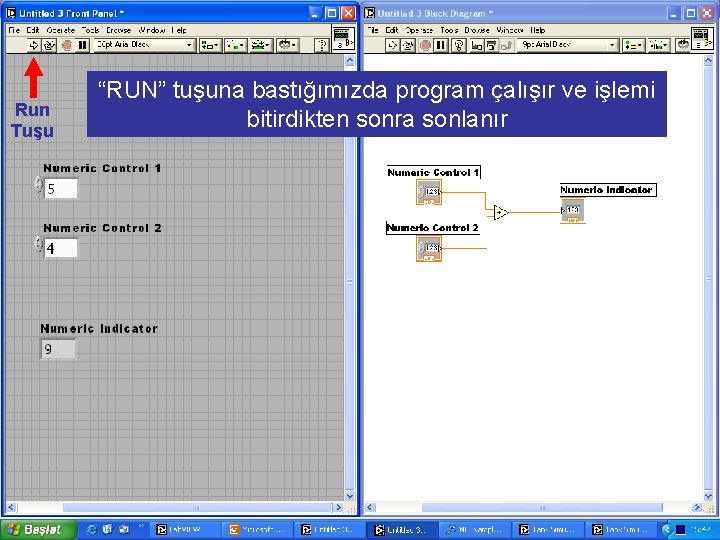 Run Tuşu “RUN” tuşuna bastığımızda program çalışır ve işlemi bitirdikten sonra sonlanır 