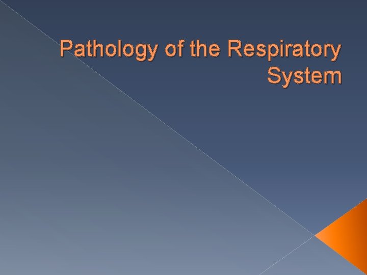 Pathology of the Respiratory System 