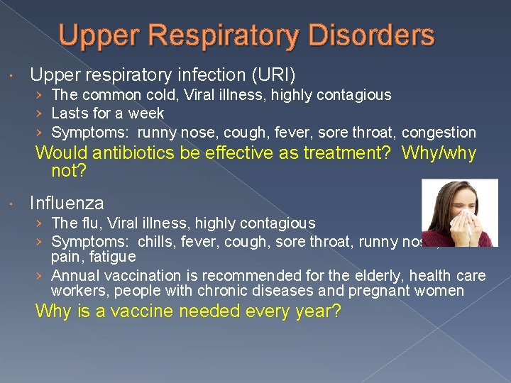 Upper Respiratory Disorders Upper respiratory infection (URI) › The common cold, Viral illness, highly