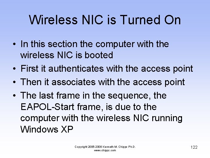 Wireless NIC is Turned On • In this section the computer with the wireless