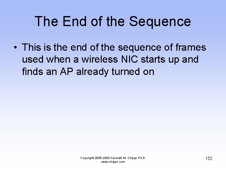 The End of the Sequence • This is the end of the sequence of