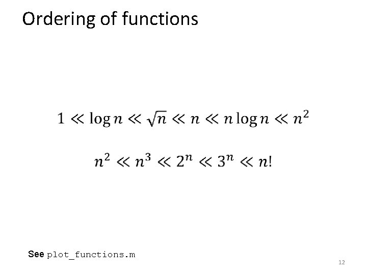 Ordering of functions • See plot_functions. m 12 Ordering of functions • See plot_functions. m 12