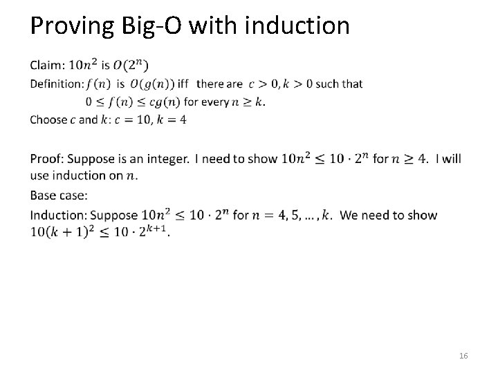 Proving Big-O with induction • 16 Proving Big-O with induction • 16