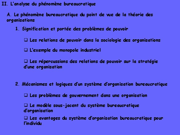 II. L’analyse du phénomène bureaucratique A. Le phénomène bureaucratique du point de vue de