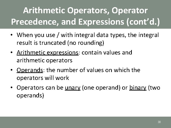Arithmetic Operators, Operator Precedence, and Expressions (cont’d. ) • When you use / with Arithmetic Operators, Operator Precedence, and Expressions (cont’d. ) • When you use / with