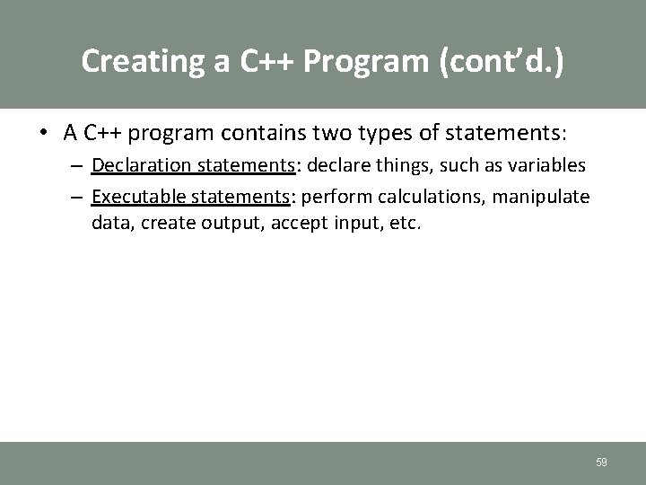 Creating a C++ Program (cont’d. ) • A C++ program contains two types of Creating a C++ Program (cont’d. ) • A C++ program contains two types of