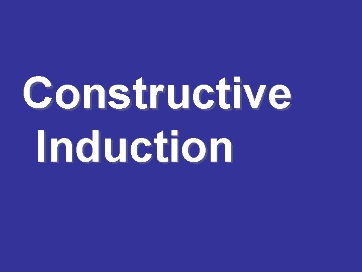 Constructive Induction 