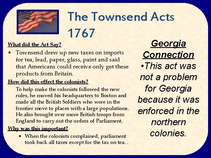 What did the Act Say? The Townsend Acts 1767 • Townsend drew up new