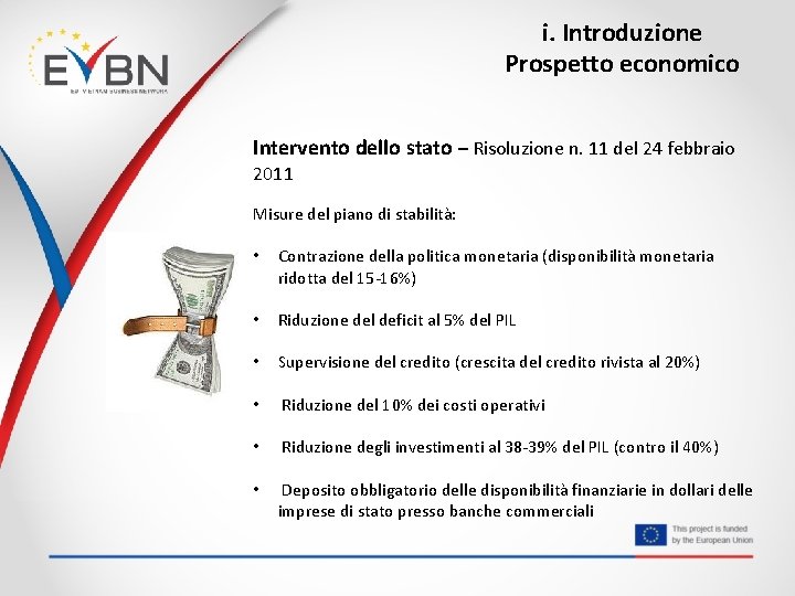 i. Introduzione Prospetto economico Intervento dello stato – Risoluzione n. 11 del 24 febbraio