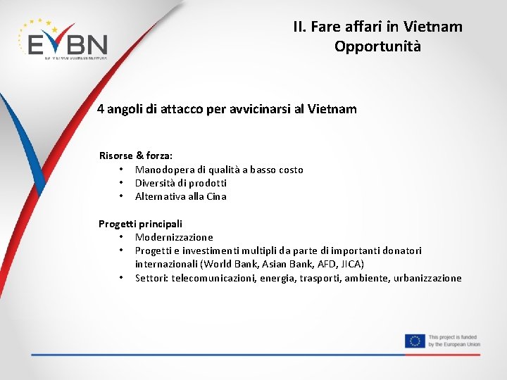II. Fare affari in Vietnam Opportunità 4 angoli di attacco per avvicinarsi al Vietnam