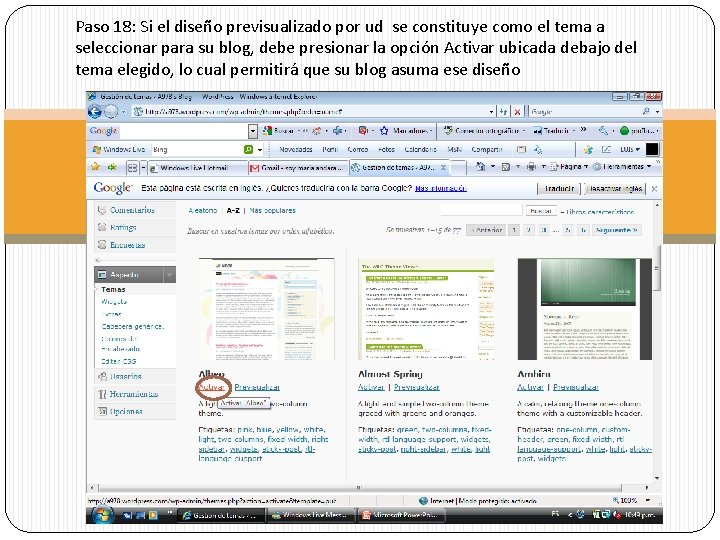 Paso 18: Si el diseño previsualizado por ud se constituye como el tema a