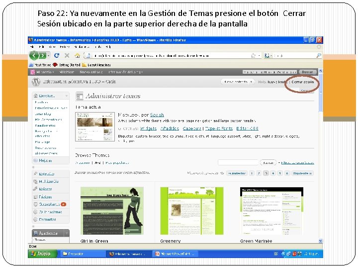 Paso 22: Ya nuevamente en la Gestión de Temas presione el botón Cerrar Sesión