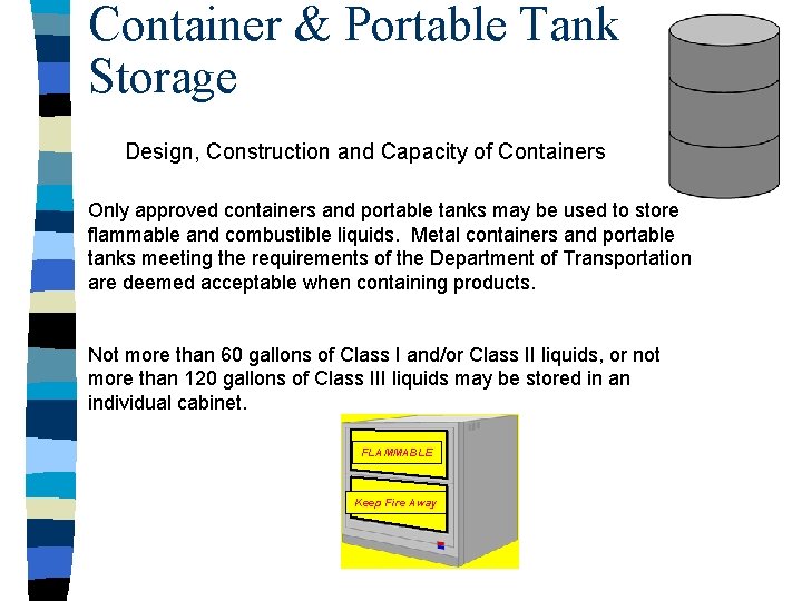 Container & Portable Tank Storage Design, Construction and Capacity of Containers Only approved containers