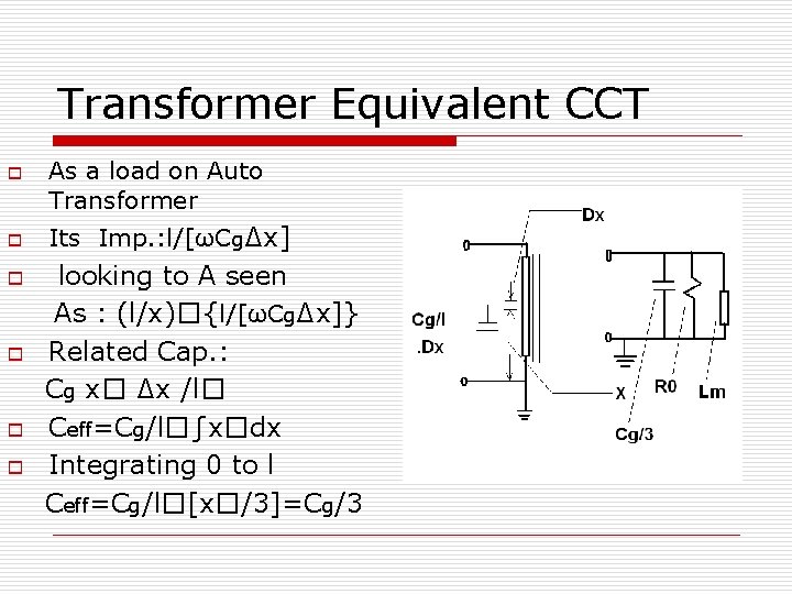 Transformer Equivalent CCT o o o As a load on Auto Transformer Its Imp.
