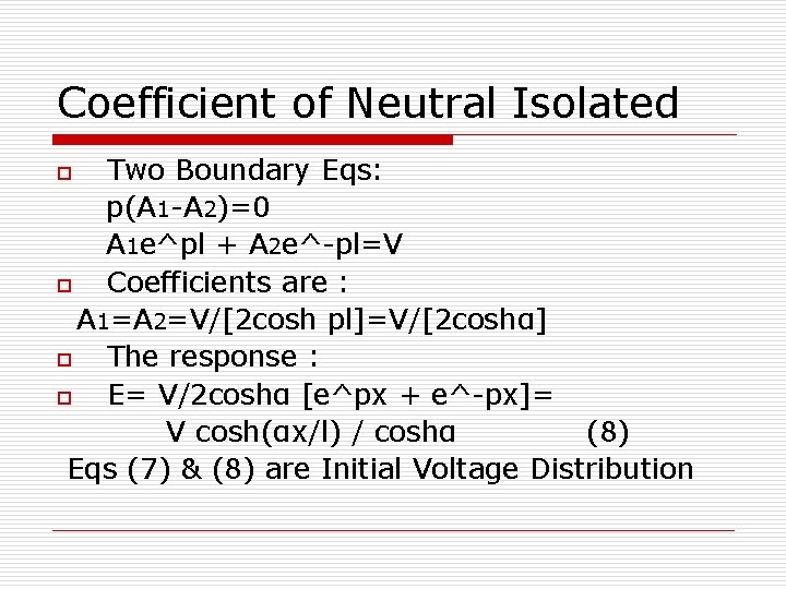Coefficient of Neutral Isolated Two Boundary Eqs: p(A 1 -A 2)=0 A 1 e^pl