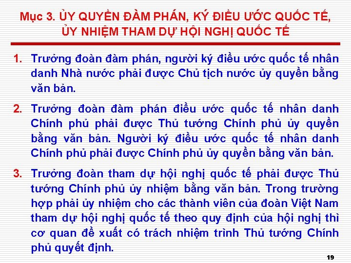 Mục 3. ỦY QUYỀN ĐÀM PHÁN, KÝ ĐIỀU ƯỚC QUỐC TẾ, ỦY NHIỆM THAM