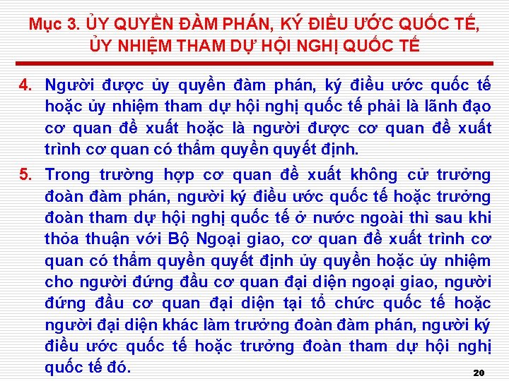 Mục 3. ỦY QUYỀN ĐÀM PHÁN, KÝ ĐIỀU ƯỚC QUỐC TẾ, ỦY NHIỆM THAM