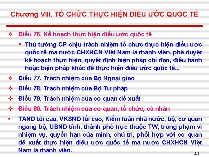 Chương VIII. TỔ CHỨC THỰC HIỆN ĐIỀU ƯỚC QUỐC TẾ v Điều 76. Kế