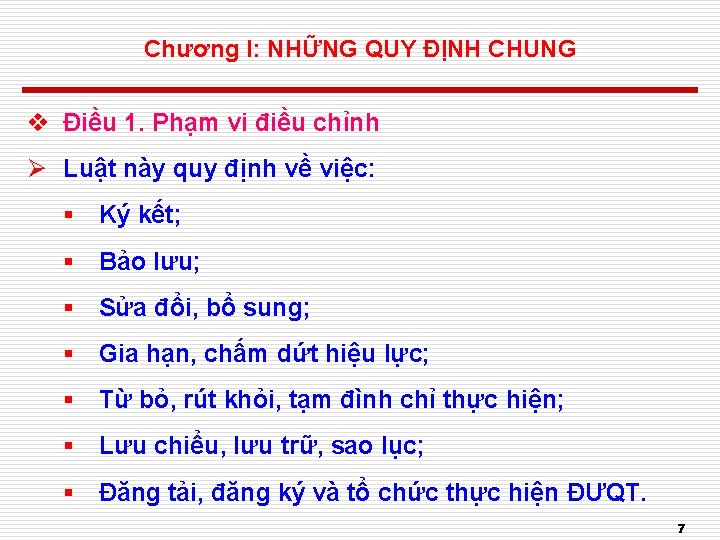 Chương I: NHỮNG QUY ĐỊNH CHUNG v Điều 1. Phạm vi điều chỉnh Ø