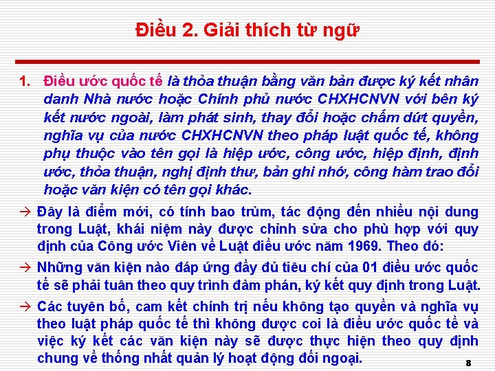 Điều 2. Giải thích từ ngữ 1. Điều ước quốc tế là thỏa thuận