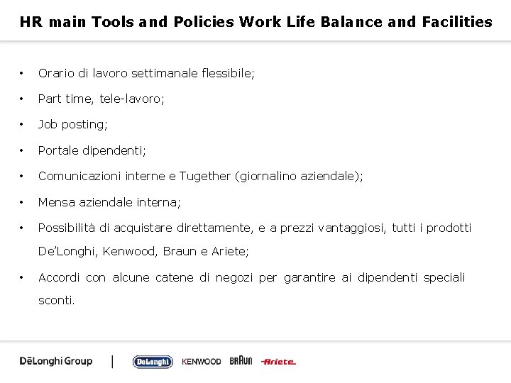 HR main Tools and Policies Work Life Balance and Facilities • Orario di lavoro