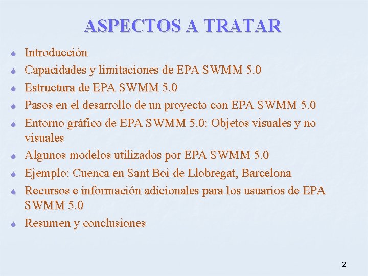 ASPECTOS A TRATAR S S S S S Introducción Capacidades y limitaciones de EPA