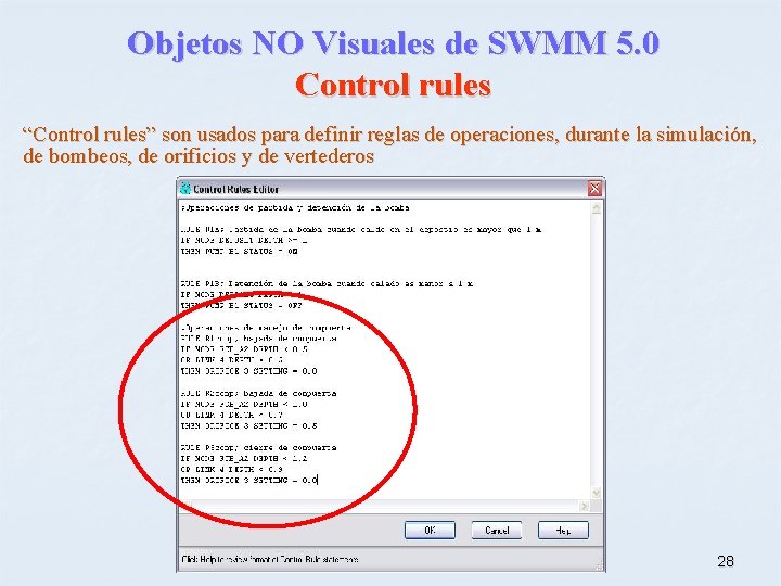Objetos NO Visuales de SWMM 5. 0 Control rules “Control rules” son usados para