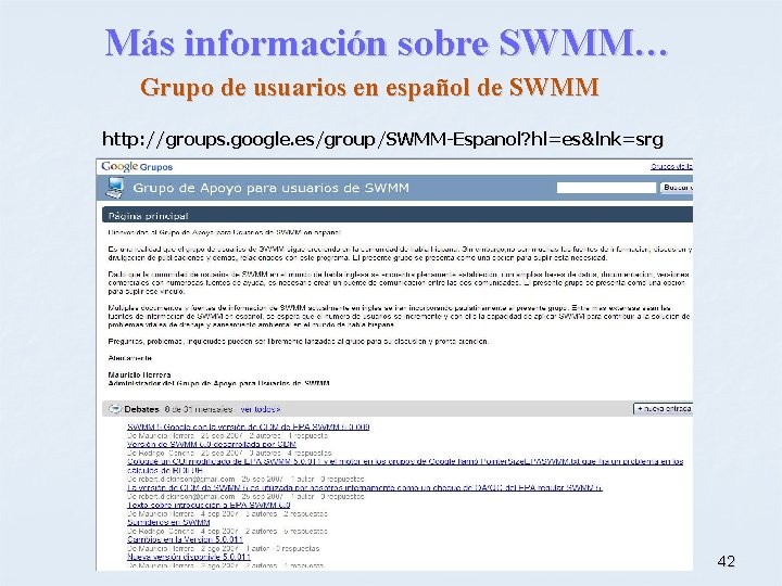 Más información sobre SWMM… Grupo de usuarios en español de SWMM http: //groups. google.