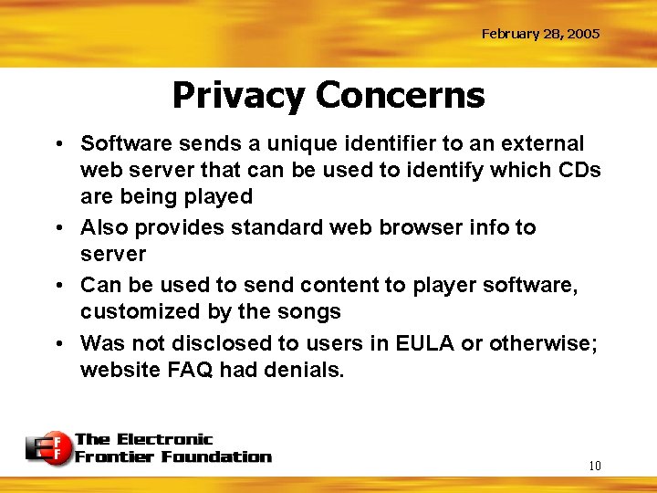 February 28, 2005 Privacy Concerns • Software sends a unique identifier to an external