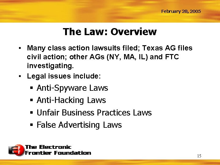 February 28, 2005 The Law: Overview • Many class action lawsuits filed; Texas AG