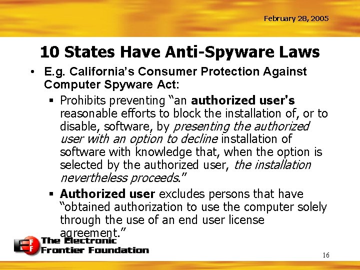 February 28, 2005 10 States Have Anti-Spyware Laws • E. g. California’s Consumer Protection