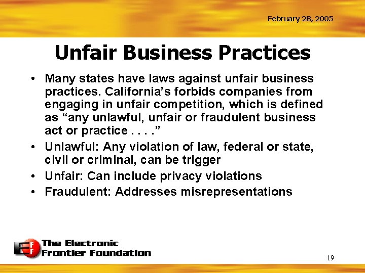 February 28, 2005 Unfair Business Practices • Many states have laws against unfair business