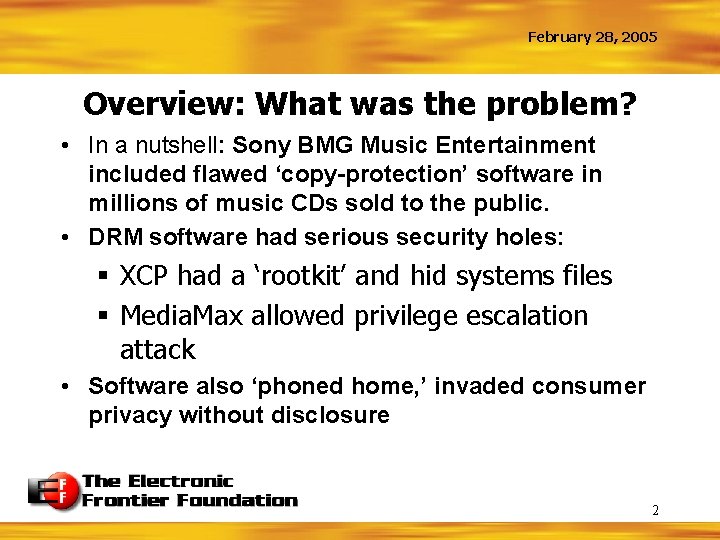 February 28, 2005 Overview: What was the problem? • In a nutshell: Sony BMG