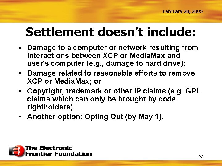 February 28, 2005 Settlement doesn’t include: • Damage to a computer or network resulting