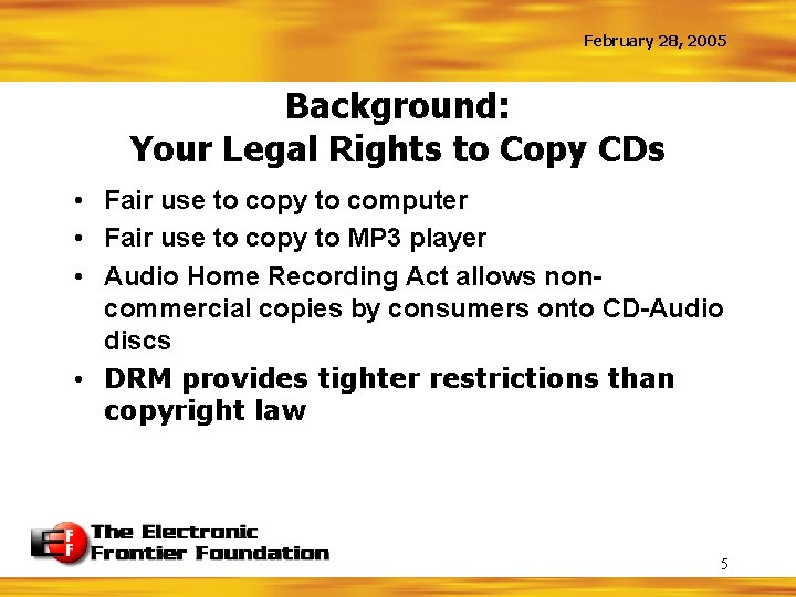 February 28, 2005 Background: Your Legal Rights to Copy CDs • Fair use to