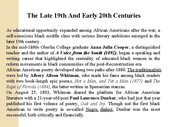 The Late 19 th And Early 20 th Centuries As educational opportunity expanded among