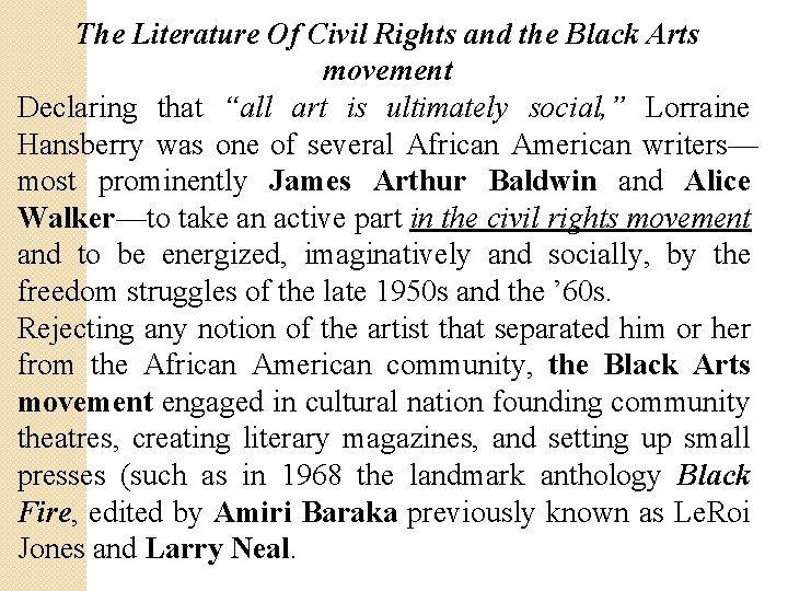 The Literature Of Civil Rights and the Black Arts movement Declaring that “all art