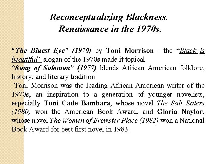 Reconceptualizing Blackness. Renaissance in the 1970 s. “The Bluest Eye” (1970) by Toni Morrison