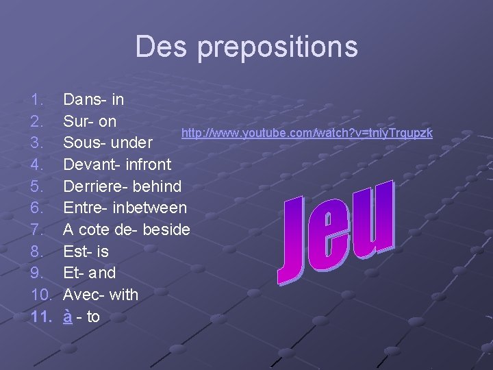 Les Prepositions Feminine and masculine pronouns and verbs
