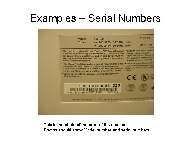 Examples – Serial Numbers This is the photo of the back of the monitor.