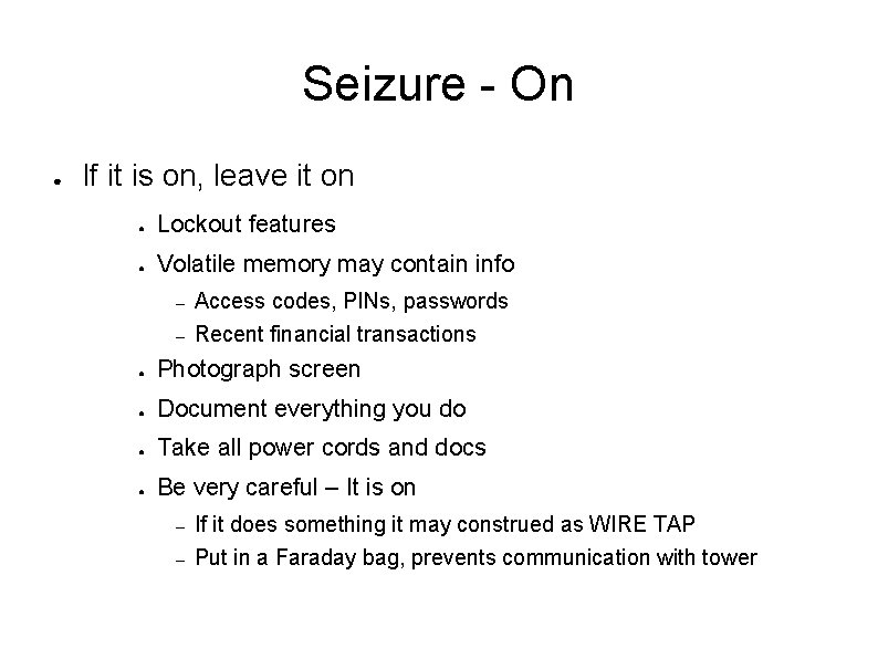 Seizure - On ● If it is on, leave it on ● Lockout features