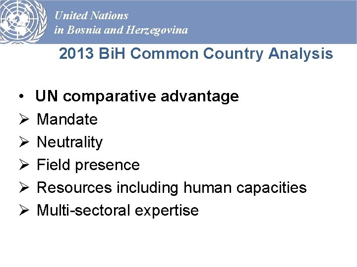 United Nations in Bosnia and Herzegovina 2013 Bi. H Common Country Analysis • UN