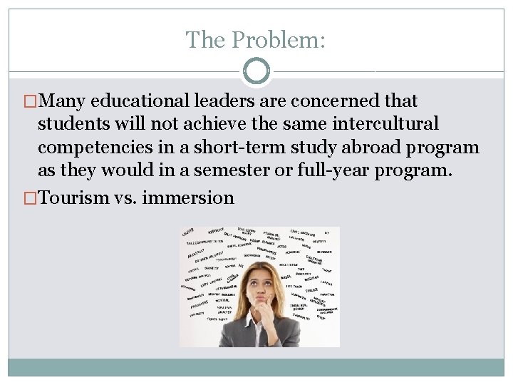 The Problem: �Many educational leaders are concerned that students will not achieve the same