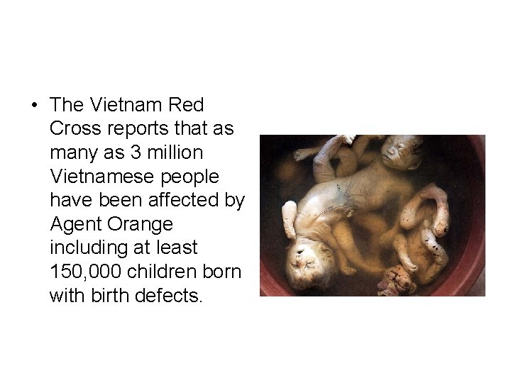  • The Vietnam Red Cross reports that as many as 3 million Vietnamese