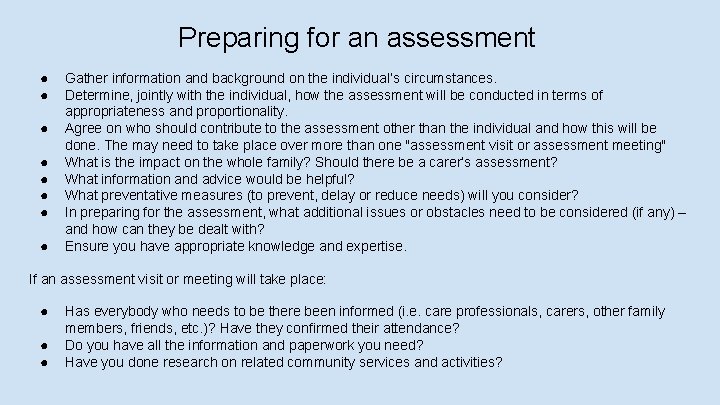 Preparing for an assessment ● ● ● ● Gather information and background on the