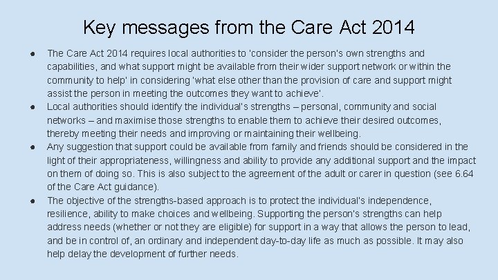 Key messages from the Care Act 2014 ● ● The Care Act 2014 requires