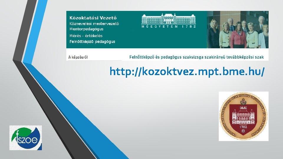 http: //kozoktvez. mpt. bme. hu/ 